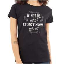 If Not Now When Inspirational Cute Womens T Shirt Ladies Tee - 黑色 - 查看 1