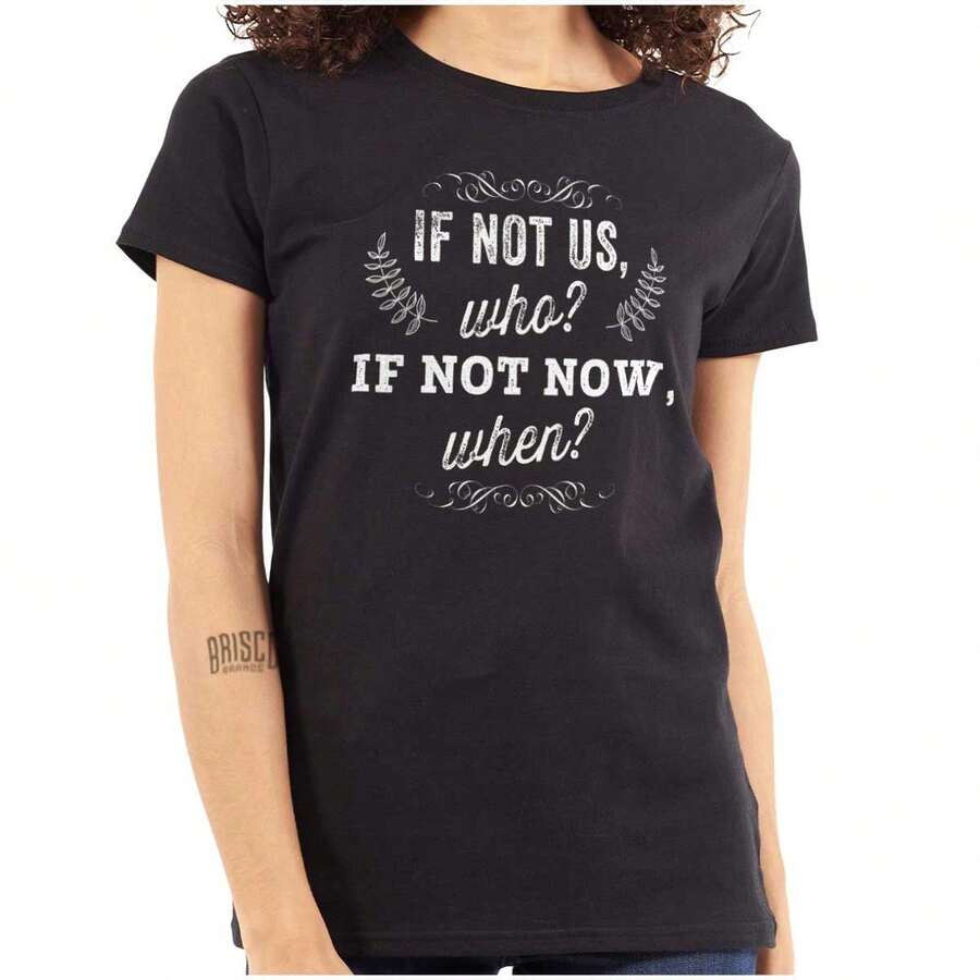 If Not Now When Inspirational Cute Womens T Shirt Ladies Tee - 黑色 - 查看 1