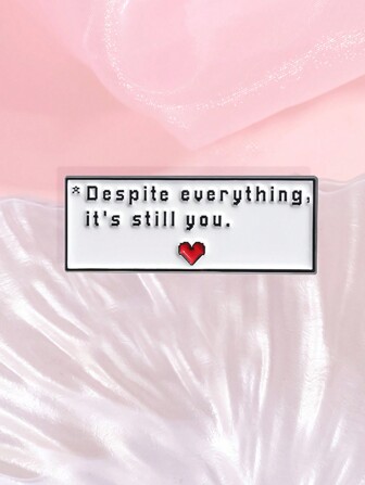 1st Trots allt, det är fortfarande du Emalj Pins Anpassad Kreativ Text Express Love Broscher Lapel Badges Smycken Present ForFriend