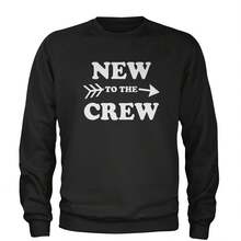 New To The Crew Adult Crewneck Sweatshirt - Xem 1