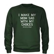 I Make My Mom Sad With My Choices Every Day Adult Crewneck Sweatshirt - Xem 3