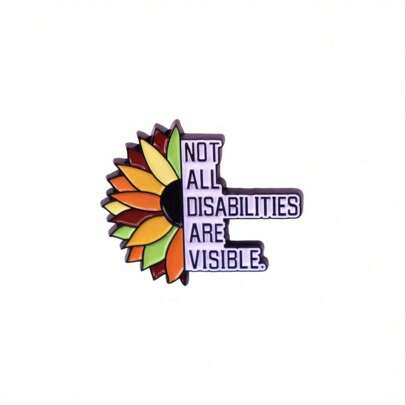 Not All Disabilities Are Visible Badge Sunflower Enamel Pin Chronic Illness Disabled Awareness Spoonie Warrior Brooch Jewelry Pin For Clothes Bag Charm School Kpop Backpack Teacher Supplies Bag Charms Cute Office Accessories Shirts Jacket Christmas Halloween Autumn-Winter Accessories,Suitable For Teens, Youth,Men,Casual, Outdoor, Athletic, Vacation, Graduation Gifts, Birthday, Daily Wear Clothes Pin Funny Teacher Gifts