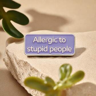 1pc Creative English Letter Funny Pin Badge Saying 'Allergic To Stupidity' - And Versatile Decoration For Clothes And Bags, Suitable As A Small Gift For Friends And Classmates