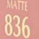 MATTE 836-lOVE BITE