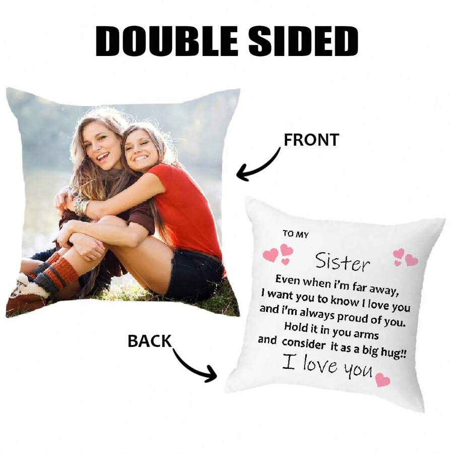 1pc Personalized To My Sister/Brother Pillow With Photo, Custom Pillow With Photo & Text Gift For Best Friends, Double Sided Printed Peach Skin Pillowcase Short Plush Soft Custom, Unique, Personalized Ideal Gifts For Him Her, Boyfriend, Girlfriend, Dad, Mom, Family, Friends, Pets For Anniversaries, For Valentine's Day, For Birthdays, For Mother's Day, For Children's Day - Multicolor - View 1
