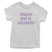 World's Best Ex Girlfriend Y2K Revenge Youth T-Shirt