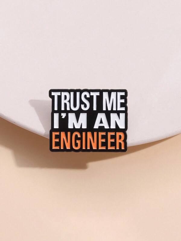 1 Stück Brosche Mit Kreativem Englischen Schriftzug „believe Me, I'm An Engineer“, Cartoon-stil, Geeignet Für Männer Und Frauen, Alltagskleidung