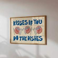 Tranh in Kisses If You Do The Dishes, Tranh in nghệ thuật nhà bếp, Tranh treo tường, Tranh treo tường tối đa, Trang trí căn hộ, Tranh treo tường cổ điển, Tranh treo tường màu xanh, Không khung, Tranh canvas, Quà tặng áp phích, Sinh nhật, Tốt nghiệp, Trang trí nhà bếp - Màu Khaki - Xem 1