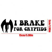 I Brake For Cryptids Vinyl Decal | Cryptids | Funny Decal | Car Decal | Funny Car Decal - one-size - View 3