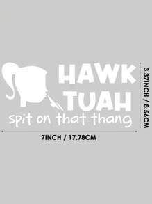 1Pc 7inch Hawk Tuah Spit On That Thing Meme Car Decals, Large Funny Bumper Window Stickers, Hilarious Decal For Cars, Bumpers, Laptops, Tool Box,Window,Mirror - 1Pc White Hawk Tuah Decal - View 7