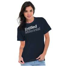 Entitled Millennial Funny Sarcastic Graphic T Shirt