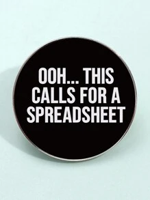 1pc "Oh, This Requires A Spreadsheet" Broche Redondo de Esmalte, Acessório de Roupa de Festa, Alfinete de Lapela com Slogan Engraçado de Folha de Cálculo Eletrónica, Presente - Preto e Branco - Ver 6