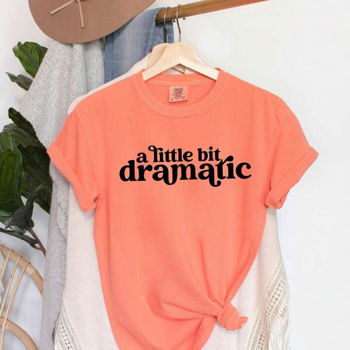 A Little Bit Dramatic | Garment Dyed Tee | SHEIN USA
