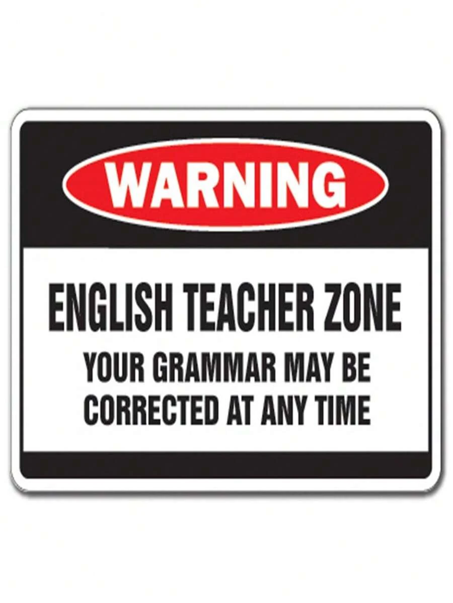 SignMission Z-A-English Teacher Zone 7 X 10 In. English Teacher Zone Warning Aluminum Sign - View 1