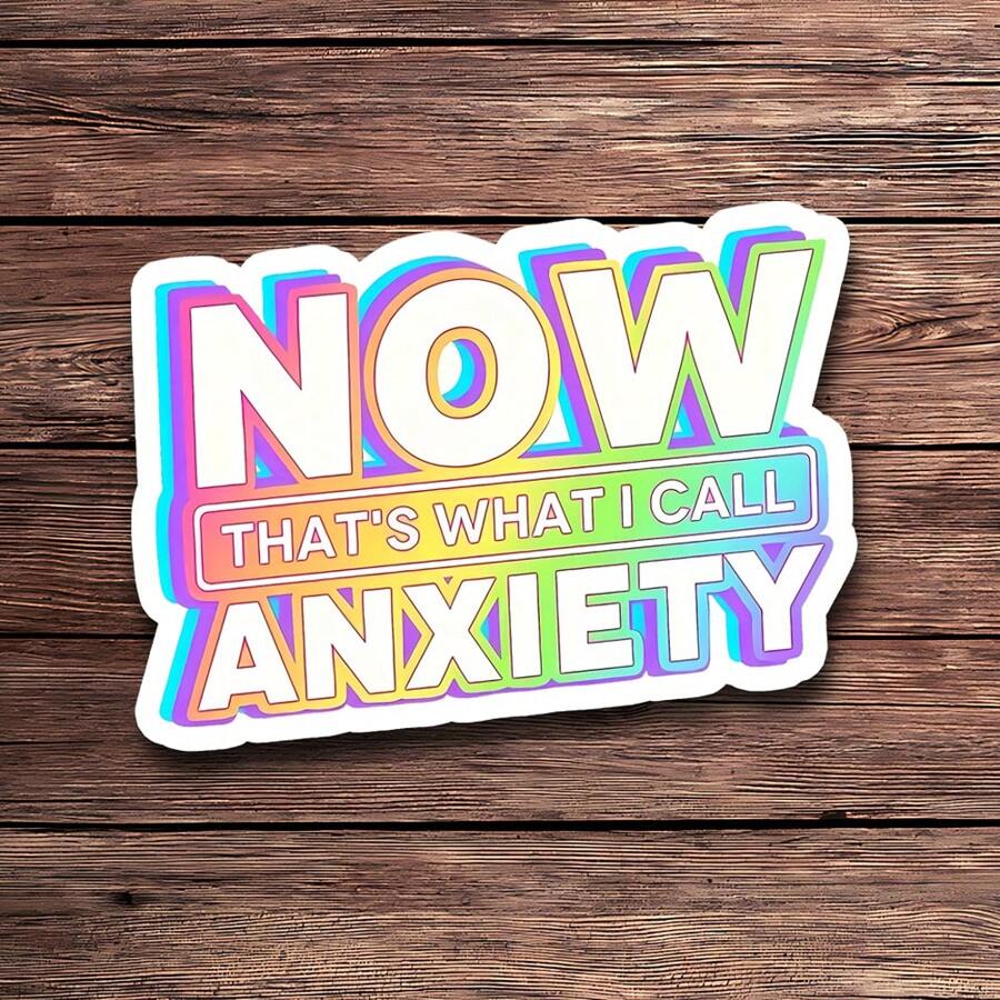 1PC Now That's What I Call Anxiety Sarcastic Sticker | Mental Health Vinyl Sticker | Waterproof Vinyl Sticker For Water Bottles And Laptops | Funny And Sarcastic Sticker For Mental Health Awareness | Durable And Weatherproof Anxiety Sticker - Multicolor - View 1