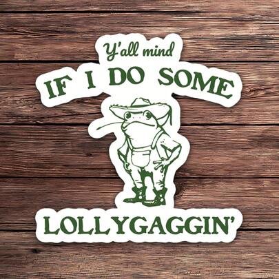 1PC Y'all Mind If I Do Some Lollygagging Sticker | Funny Frog And Toad Meme Sticker | Vintage Retro 90s Cute Frog Sticker | Perfect For Water Bottles, Tumblers, And Laptops | Sarcastic And Humorous Gift For Her | High Quality Vinyl Sticker