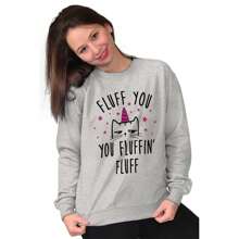 Fluff You Fluffin Kitty Cat Funny Pun Women Crewneck Sweatshirt