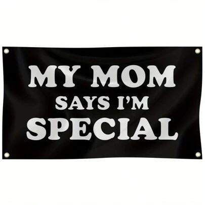 1pc My Mom Says I'm Special Flag, For Room College Dorm Bedroom Living Room Wall Decor, Home Decor, Outdoor Decor, Yard Decor, Garden Decorations
