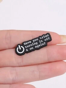 1pc Have You Tried Turning It Off And On Again Enamel Pin Funny Quotes Brooch Lapel Badge Jewelry Gift For Friends