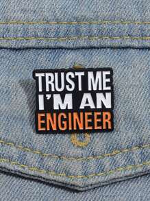 1pc Believe Me I Am An Engineer Slogan Metal Alloy Brooch Pin English Letter Badge Accessory - ENGINEER - View 13
