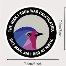 1 件，有趣的 3 英寸 PVC 防水户外贴纸 - 防紫外线“计算风险”贴花，适用于笔记本电脑、水瓶、书籍、笔记本、手机、汽车、保险杠、帐篷、卡车、皮卡、窗户、头盔、墙壁、手提箱、厕所、玻璃镜、办公室装饰 - 彩色 - 查看 9