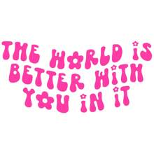 The World Is Better With You In It Decal / Mental Health Sticker / Bumper Sticker / Cute Decals / Cute Car Accessories - one-size - View 11