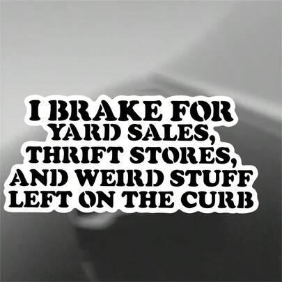 1 pieza, Calcomanía de PVC extravagante - Freno por tiendas de segunda mano y de artículos de jardín | Pegatina de vinilo resistente al agua y a los rayos UV de 5" para portátiles, coches, parachoques, camiones, ventanas, cascos, paredes, equipaje, espejos