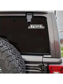 Funny Car Decal, "I Identify As A Problem" Decal Vinyl Sticker For Auto Car Truck Wall Laptop - Black - View 3