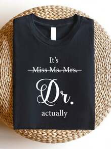 Miss Ms Mrs It's Dr Actually Shirt, Future Doctor T-Shirt, PHD Graduation Tee, New Doctor Shirts, Medical Student Gift SD-23 - 黑色 - 查看 1