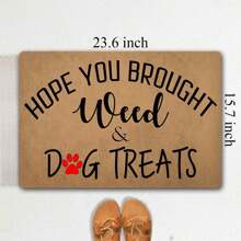 Funny Welcome Doormat For Front Porch Hope You Brought And Dog Treats Doormat For Front Door Personalized Monogram Kitchen Rug And Mat With Anti-Slip Rubber Back Novelty Gift Mat(23.7 X 15.9 In)