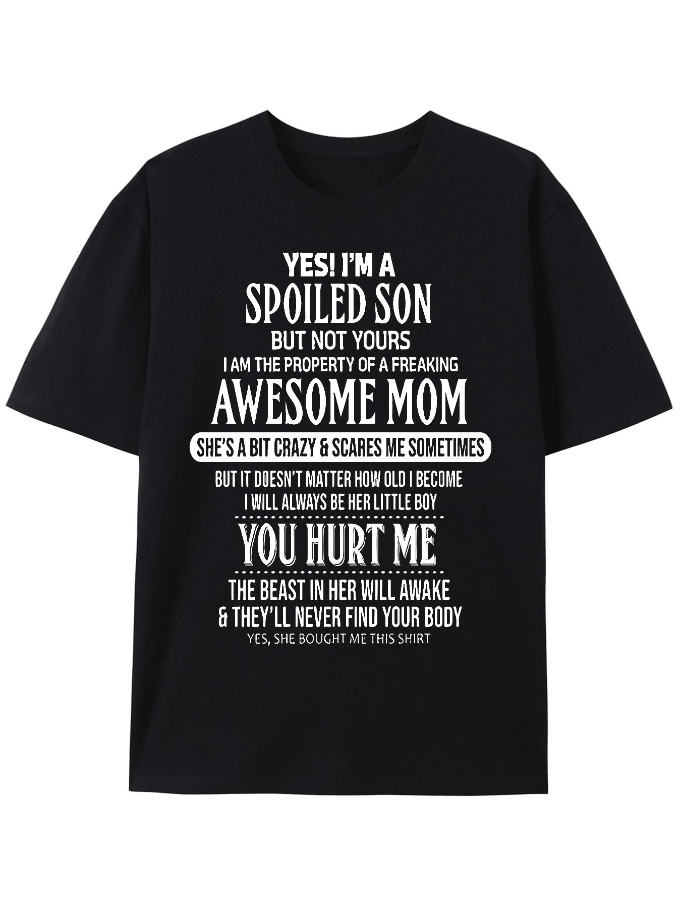 Yes L'm A Spoiled Son But Not Yours Freaking Awesome MomT-Shirt - 黑色 - 查看 1
