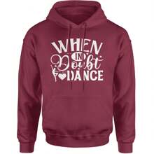 When In Doubt, Dance Adult Hoodie Sweatshirt