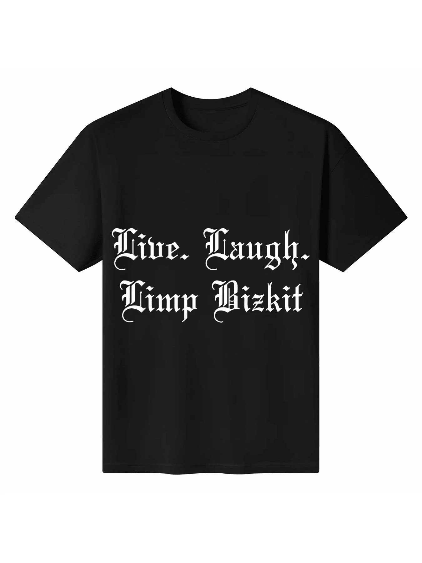 Live Laugh Limp Bizkit T-Shirt (Single Piece)100% Cotton 220g Heavy Cotton T Shirt - Black - View 1