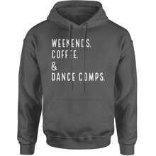 Weekends, Coffee And Dance Comps Adult Hoodie Sweatshirt - 炭灰色 - 查看 1