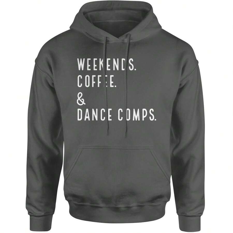 Weekends, Coffee And Dance Comps Adult Hoodie Sweatshirt - 炭灰色 - 查看 1