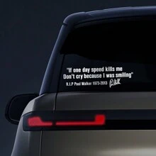 Auto Fenster Körper Aufkleber "No Cry IF ONE DAY SPEED KILLS ME PAUL WALKER" Motto Unterschrift PVC Auto Aufkleber Dekorations Zubehör