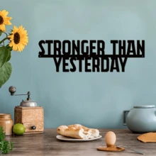 1pc Stronger Than Yesterday - Motivational Metal Quote Sign - Workout Inspiration - Home Gym Decor - Workout Wall Art - Gifts - Black - View 5