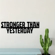 1pc Stronger Than Yesterday - Motivational Metal Quote Sign - Workout Inspiration - Home Gym Decor - Workout Wall Art - Gifts - Black - View 6