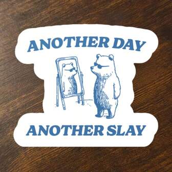 1 件 Another Day Another Slay，有趣的熊表情包贴纸防水乙烯基贴纸贴花讽刺搞笑汽车贴纸安全帽贴纸幽默笔记本电脑和水瓶贴纸 | 防风雨