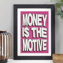 1 tấm tranh nghệ thuật truyền cảm hứng sáng tạo, tranh in trên vải canvas "Tiền là động lực", bố cục trích dẫn dí dỏm thời trang, trang trí nhà cửa, tranh treo tường không khung. - Nhiều màu - Xem 6