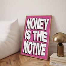 1 tấm tranh nghệ thuật truyền cảm hứng sáng tạo, tranh in trên vải canvas "Tiền là động lực", bố cục trích dẫn dí dỏm thời trang, trang trí nhà cửa, tranh treo tường không khung. - Nhiều màu - Xem 7