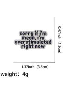 1pc Overstimulated Message"Sorry If I'm Mean,I'm Overstimulated Right Now "Enamel Pin Brooch - White Text Lapel Pin For Backpacks, Clothing, Fashion Accessory Halloween Pin For Clothes Bag Charm