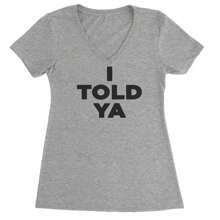 I Told Ya Challenger Black Print Ladies V-Neck T-Shirt