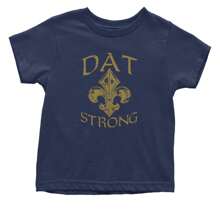 Dat Strong New Orleans   Infant One-Piece Romper Bodysuit And Toddler T-Shirt
