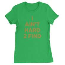 I Ain't Hard To Find Trainer Prime Womens T-Shirt