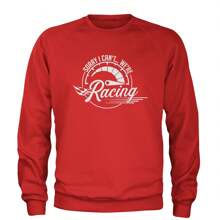 Sorry I Can't, We're Racing Adult Crewneck Sweatshirt