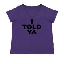 I Told Ya Challenger Black Print Ladies V-Neck T-Shirt