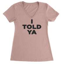 I Told Ya Challenger Black Print Ladies V-Neck T-Shirt