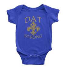 Dat Strong New Orleans   Infant One-Piece Romper Bodysuit And Toddler T-Shirt