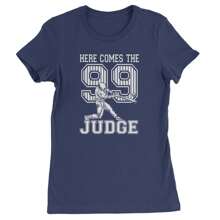 Here Comes The Judge 99 NY Baseball  Womens T-Shirt
